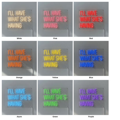 I'll Have What She's Having LED Neon Sign Dimmable Wall Light - Shineneon
