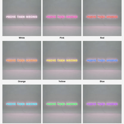Prove Them Wrong LED Neon Sign - Shineneon