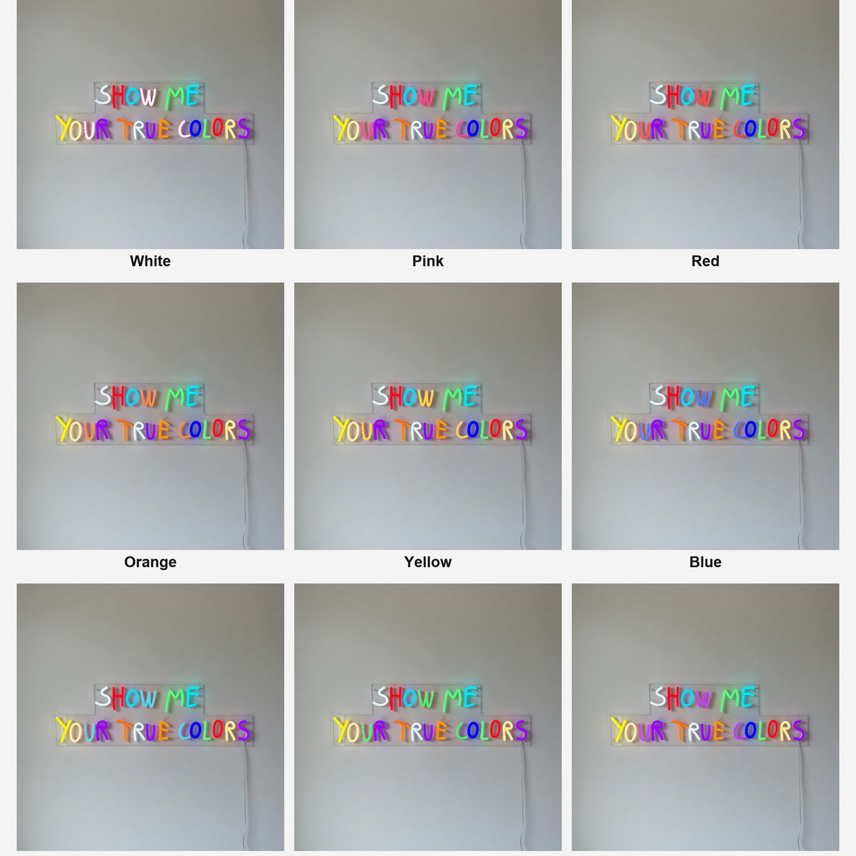 Show Me Your True Colors Neon Sign - Shineneon