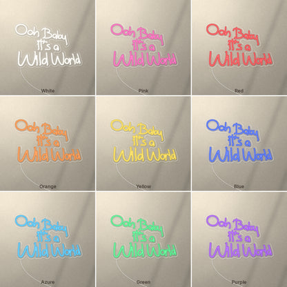Ooh Baby it's a Wild World LED Neon Sign, Dimmable Wall Light - Shineneon