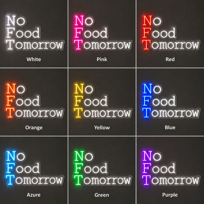 No Food Tomorrow LED Neon Sign Dimmable Wall Light Wall Neon Signs - Shineneon