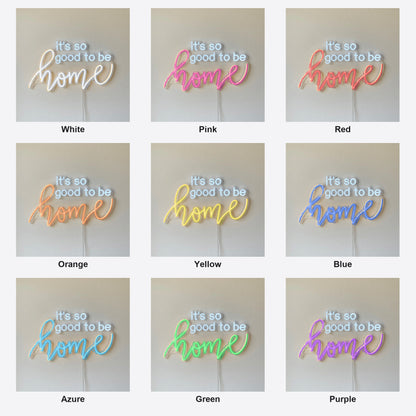 It's So Good To Be Home LED Neon Sign Grand Script Design - Shineneon
