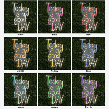 Today Is a Good Day LED Neon Sign Grand Cursive Stack - Shineneon