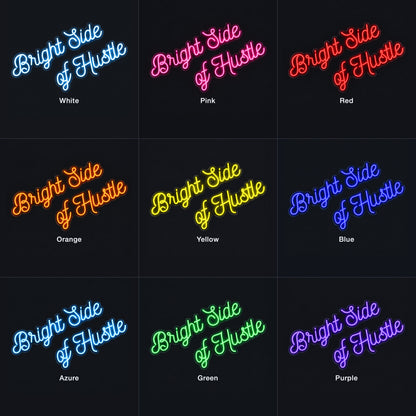 Bright Side of Hustle LED Neon Sign Dimmable Wall Light - Shineneon