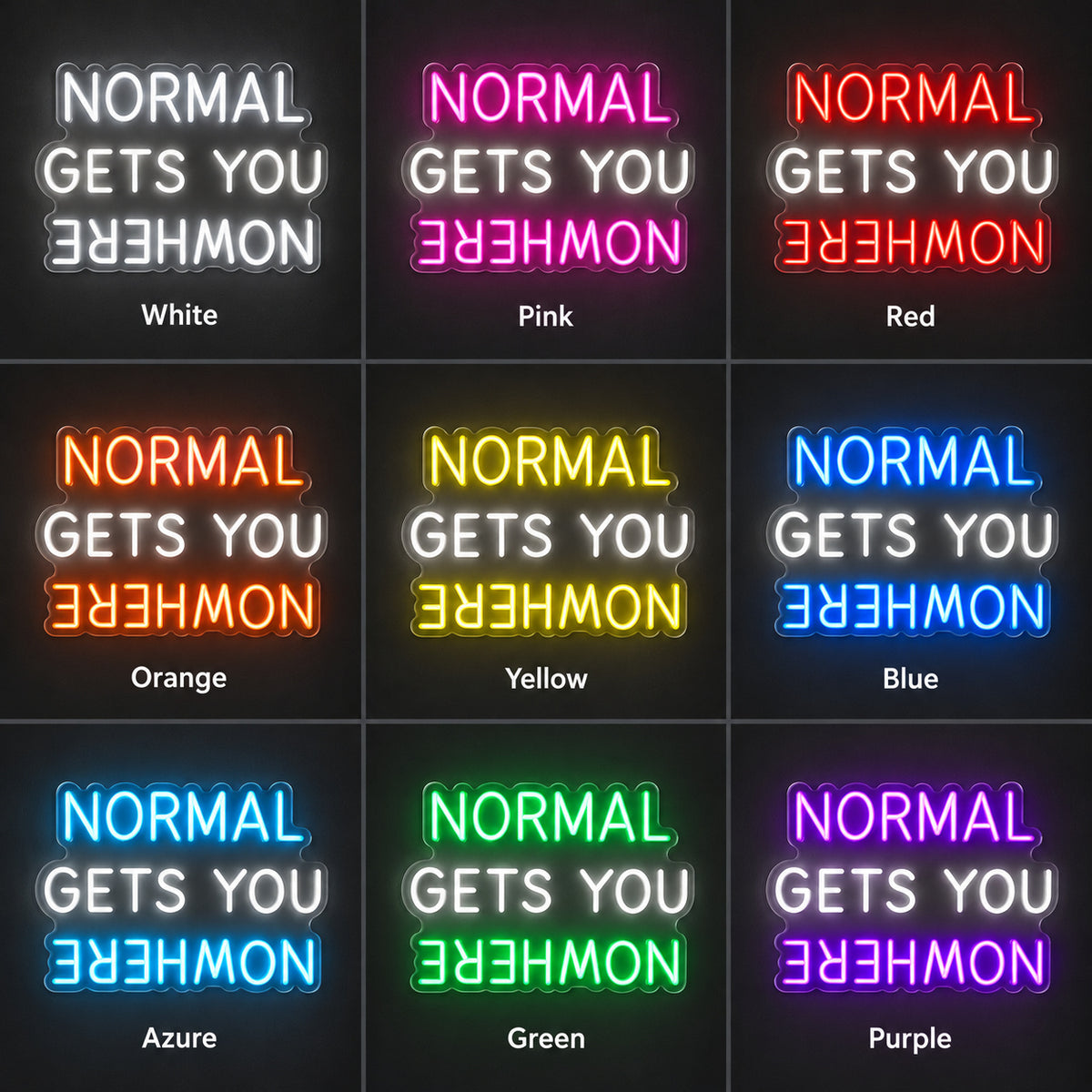 Normal Gets You Nowhere LED Neon Sign Petite Caps Style Wall Neon Signs - Shineneon