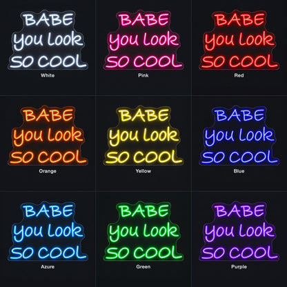 Babe You Look So Cool LED Neon Sign Caps and Script Mix - Color Grid
