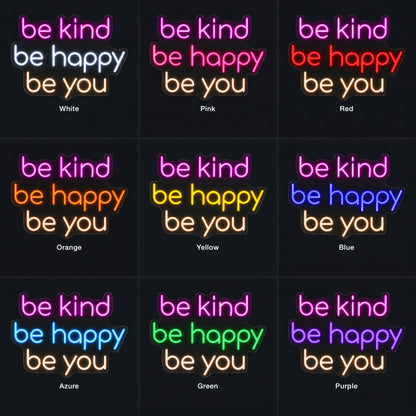 Be Kind Be Happy Be You LED Neon Sign Dimmable Wall Light - Color Grid