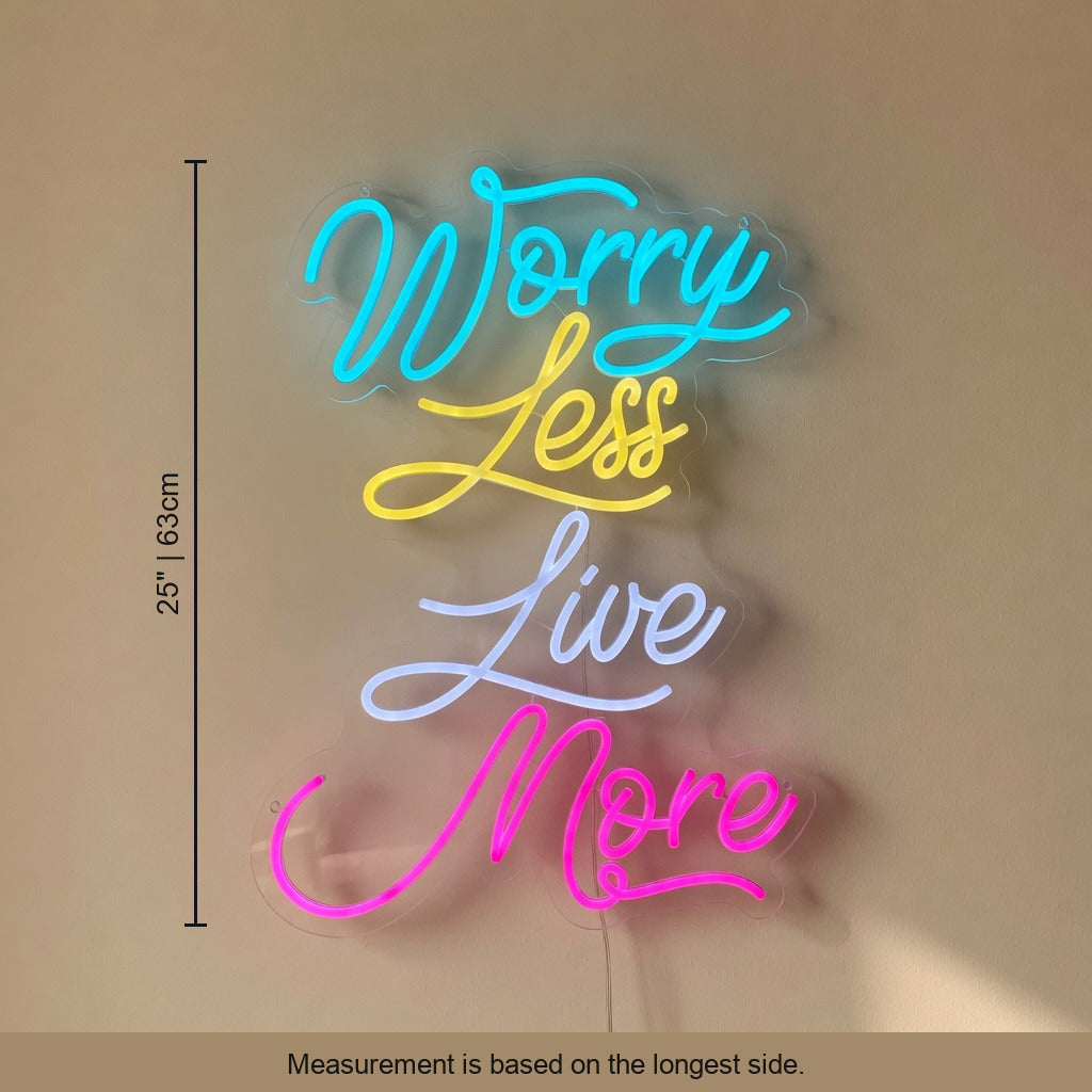 Worry Less Live More LED Neon Sign Dimmable Wall Light - Shineneon