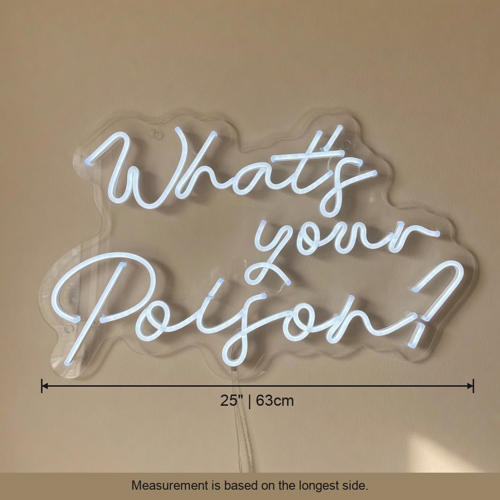 What's Your Poison LED Neon Sign Grand White Script - Shineneon
