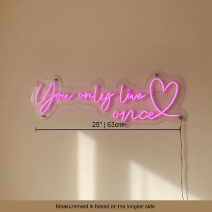 You Only Live Once LED Neon Sign for Wedding Light Up Party Decor - Shineneon
