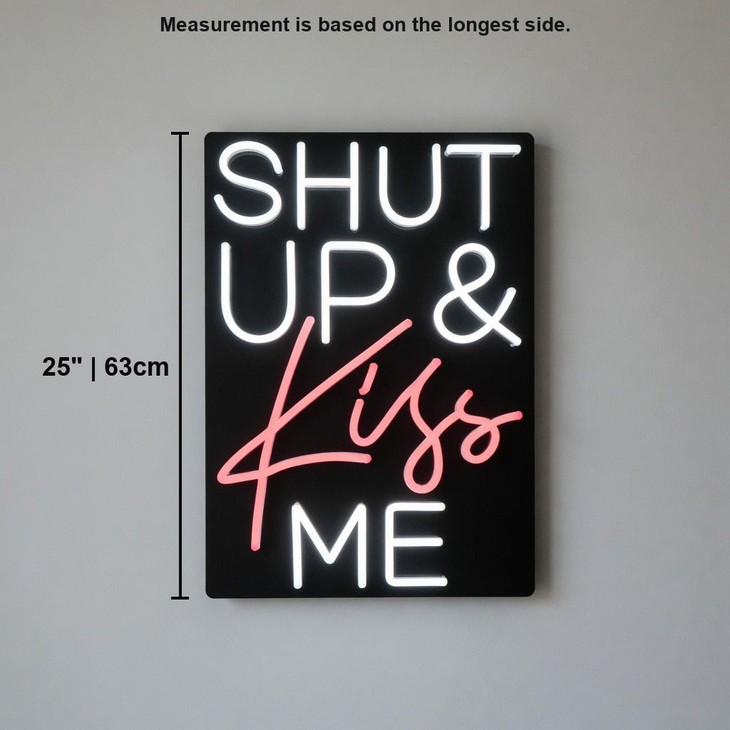 Shut Up and Kiss Me LED Neon Sign - Shineneon