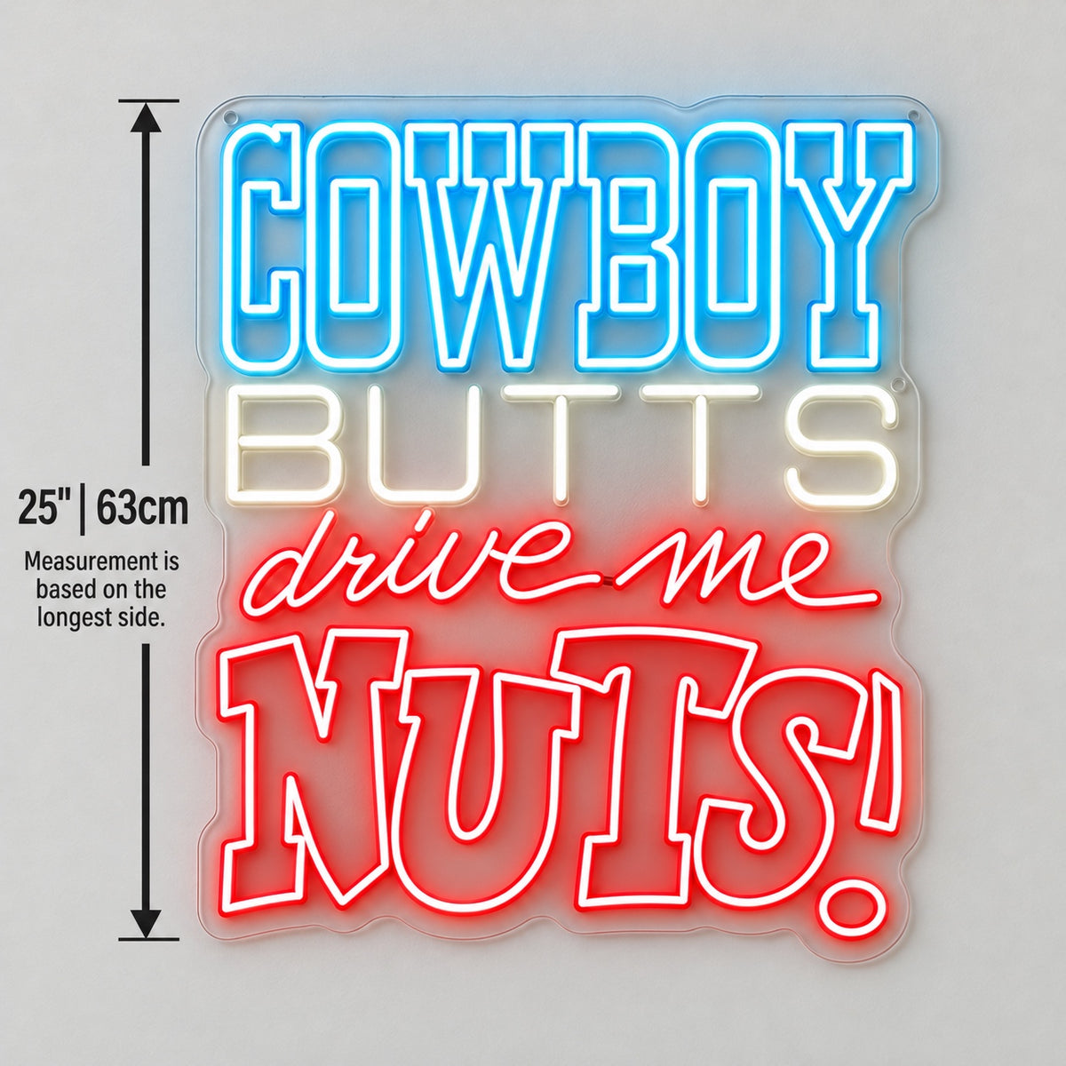 Cowboy Butts Drive Me Nuts Neon Sign - Shineneon