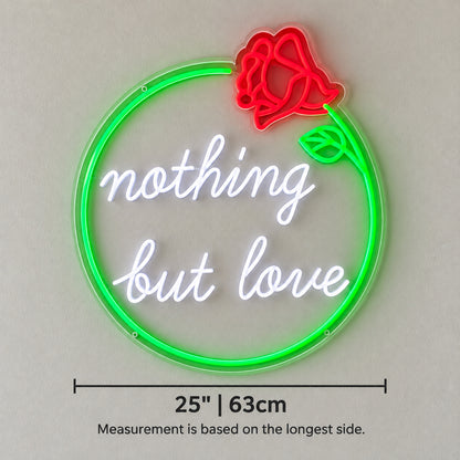 Nothing But Love LED Neon Sign, Dimmable Wall Light - Shineneon