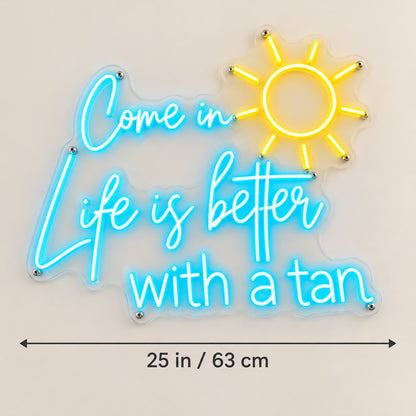 Come in Life Is Better with a Tan LED Neon Sign Dimmable Wall Light Wall Neon Signs - Shineneon