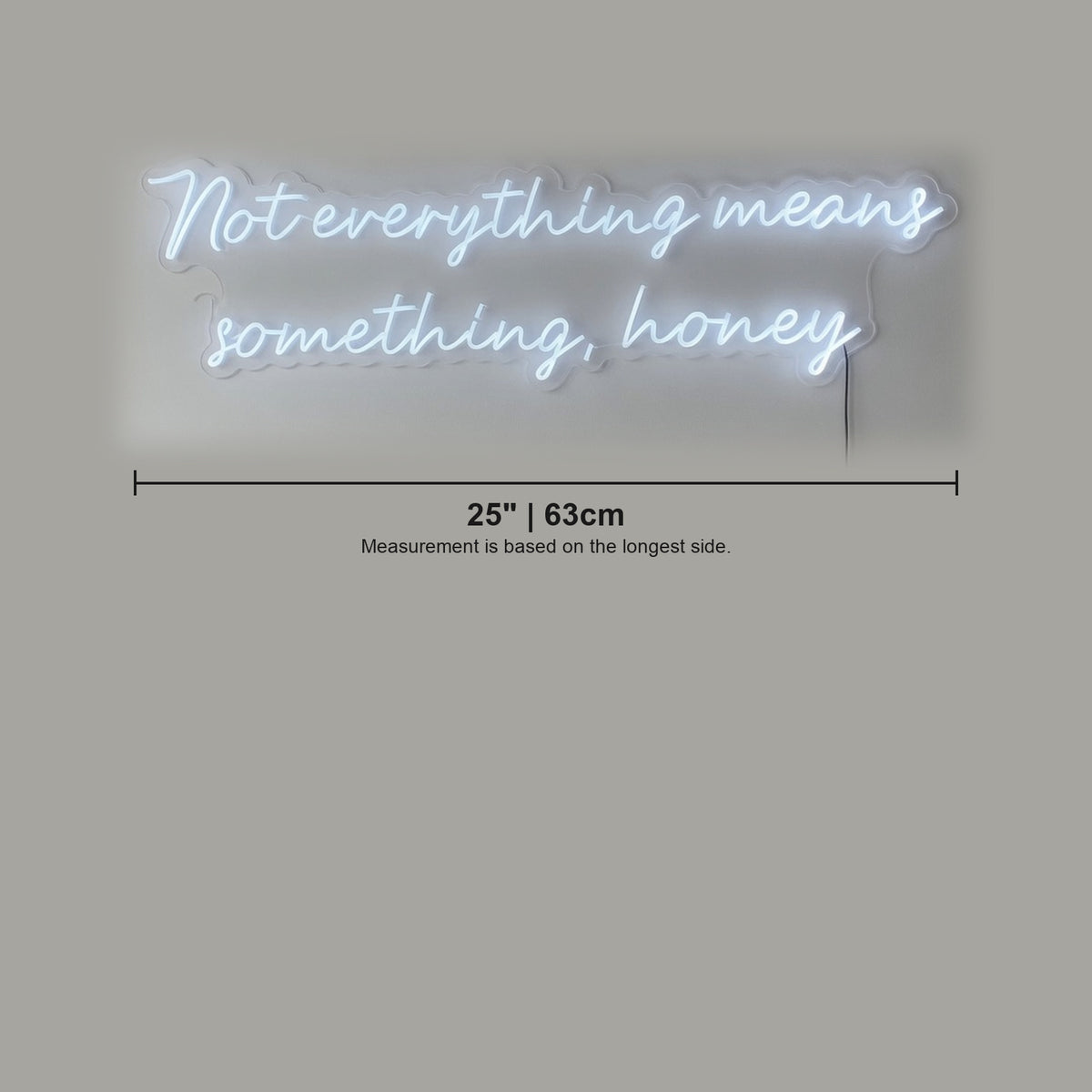 Not Everything Means Something Honey LED Neon Sign - Shineneon