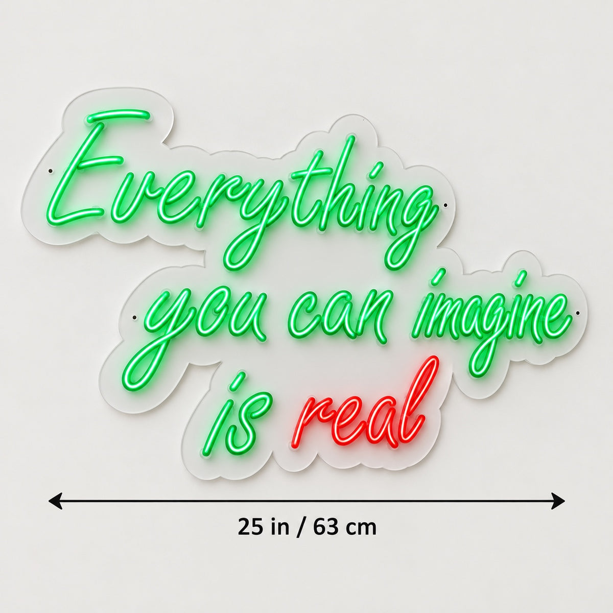 Everything You Can Imagine Is Real LED Neon Sign Wide Flow Script - Shineneon