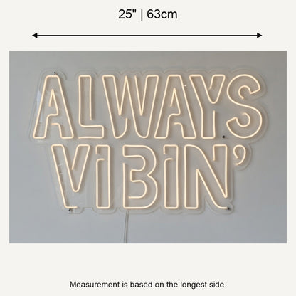 Always Vibin' LED Neon Sign Dimmable Wall Light - Shineneon