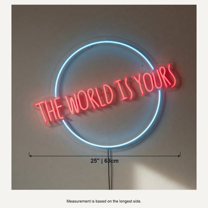 The World Is Yours LED Neon Sign Circle Ring Caps - Shineneon