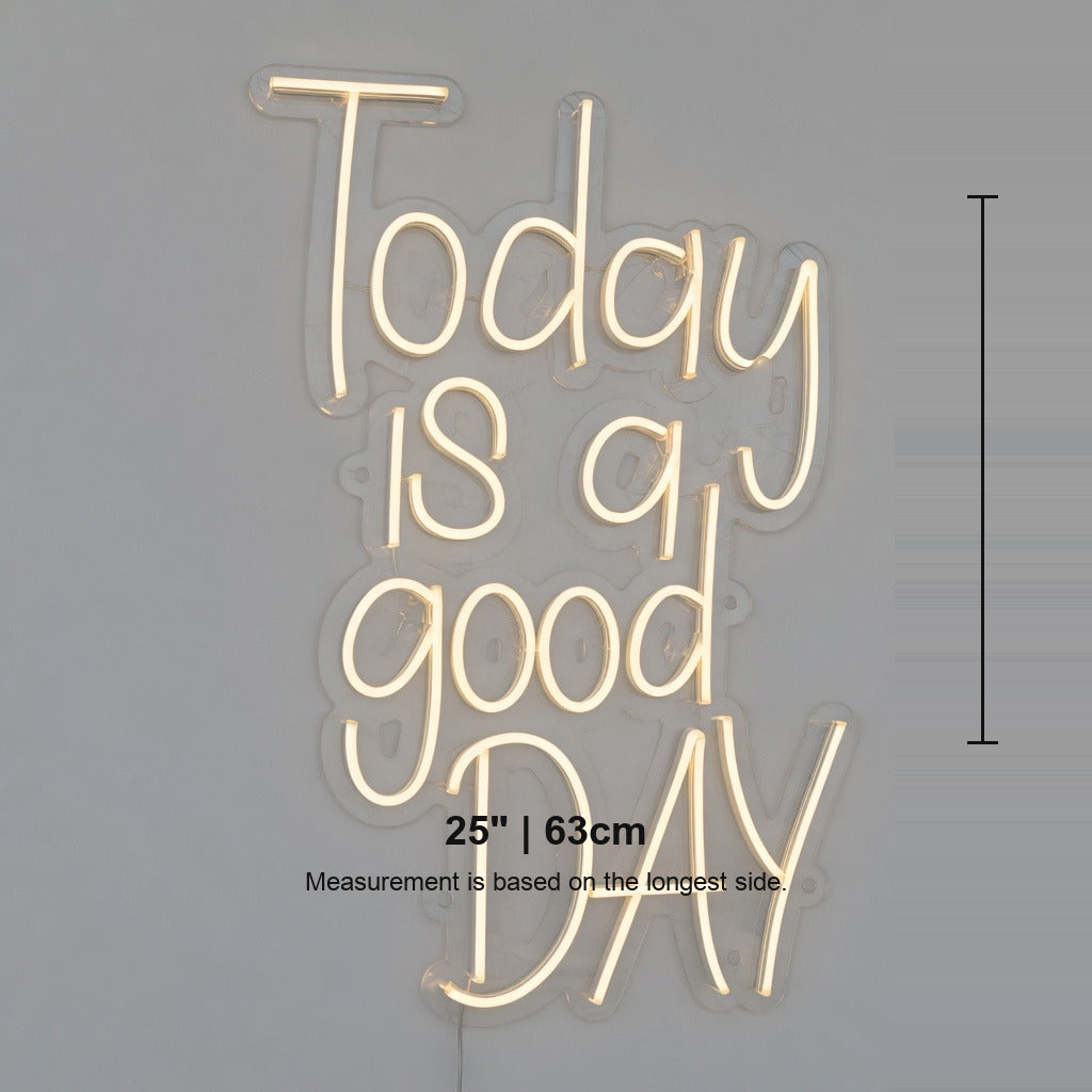 Today Is a Good Day LED Neon Sign Grand Cursive Stack - Shineneon