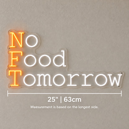 No Food Tomorrow LED Neon Sign Dimmable Wall Light Wall Neon Signs - Shineneon