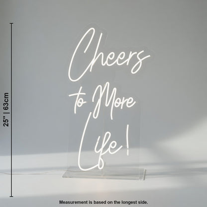 Cheers to More Life LED Neon Sign - Shineneon