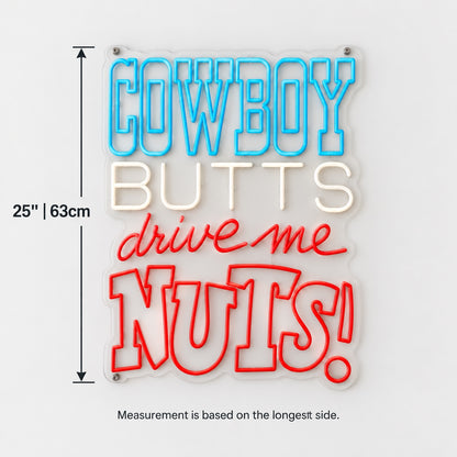Cowboy Butts Drive Me Nuts Neon Sign Wall Neon Signs - Shineneon