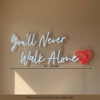 You'll Never Walk Alone LED Neon Sign for Wedding Light Up Wall Decor - Shineneon