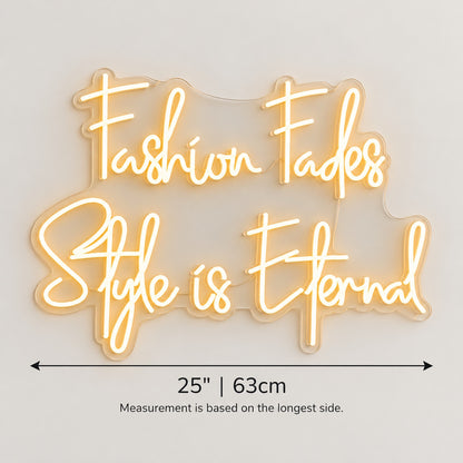 Fashion Fades Style Is Eternal LED Neon Sign Dimmable Wall Light - Shineneon