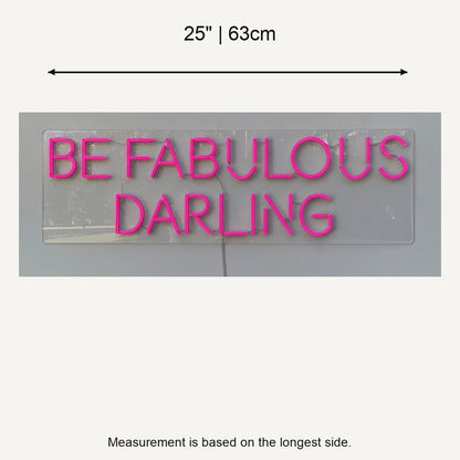 Be Fabulous Darling LED Neon Sign Dimmable Wall Light - Shineneon