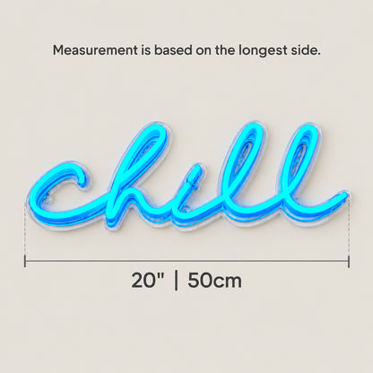 Chill Neon Sign - Size Guide