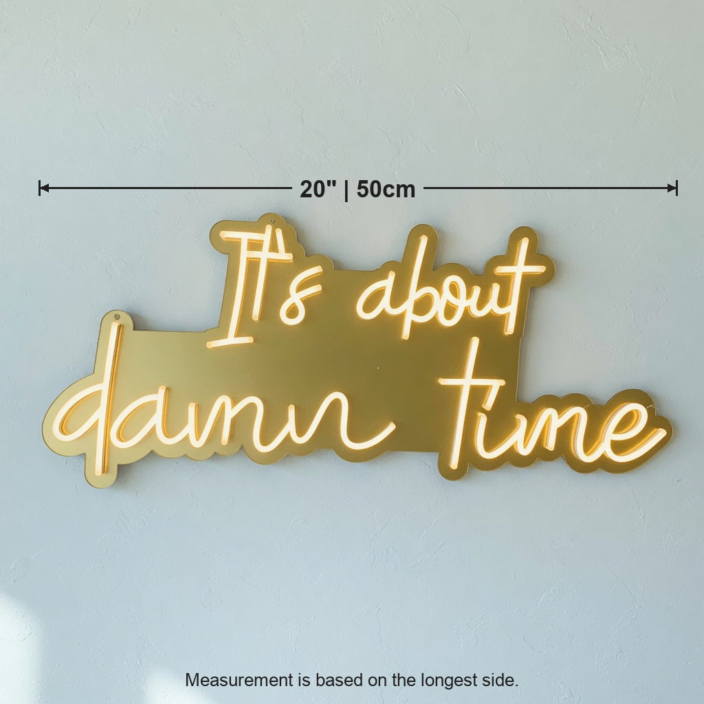 It's About Damn Time LED Neon Sign Dimmable Wall Light - Size Guide