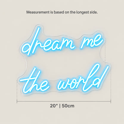 Dream Me The World LED Neon Sign Book Shelf Scene Script - Size Guide
