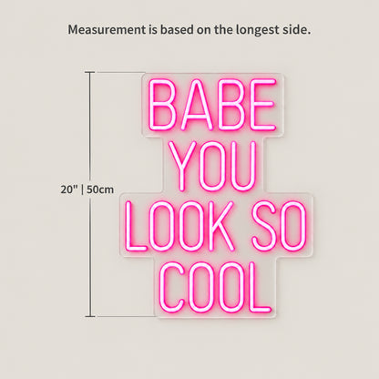 Babe You Look So Cool LED Neon Sign Square Stacked Caps - Size Guide