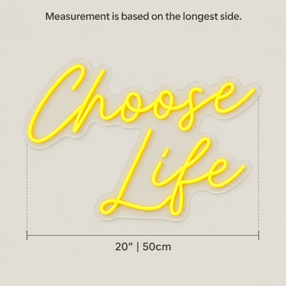 Choose Life LED Neon Sign Dimmable Wall Light - Size Guide