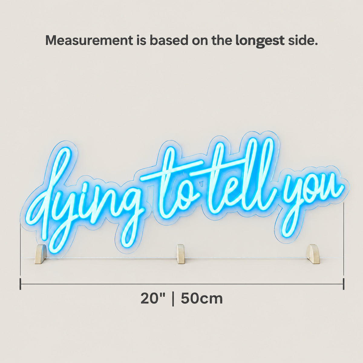 Dying to Tell You LED Neon Sign Dimmable Wall Light - Size Guide