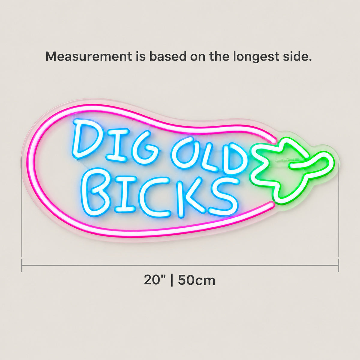 Dig Old Bicks LED Neon Sign for Man Cave Dimmable Wall Decor - Size Guide