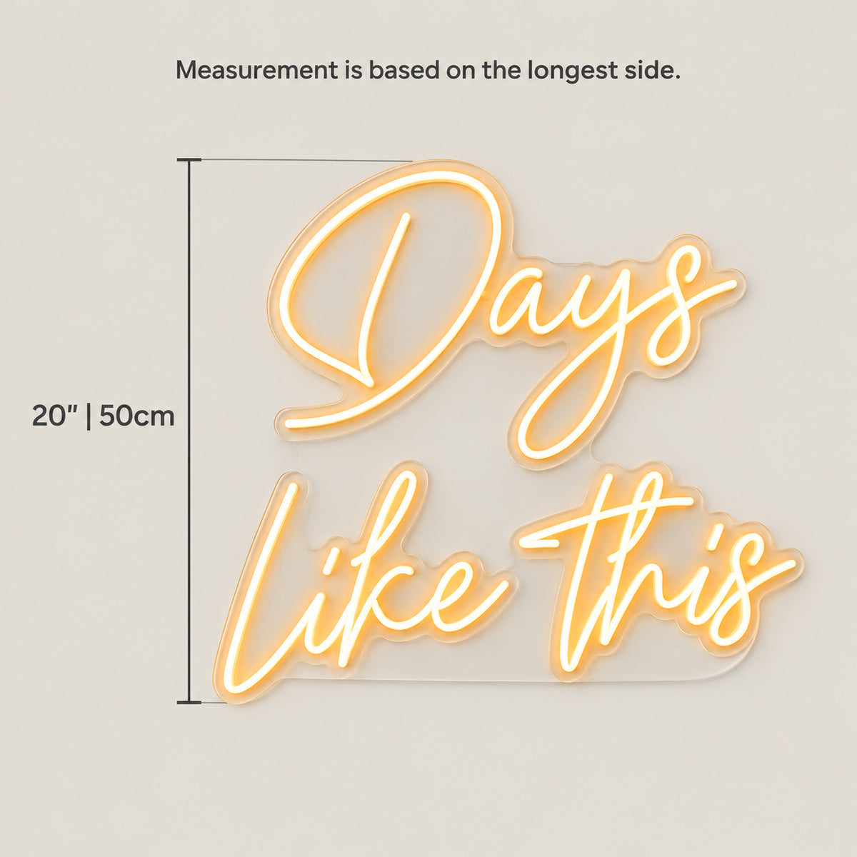 Days Like This LED Neon Sign Fine Line Script - Size Guide