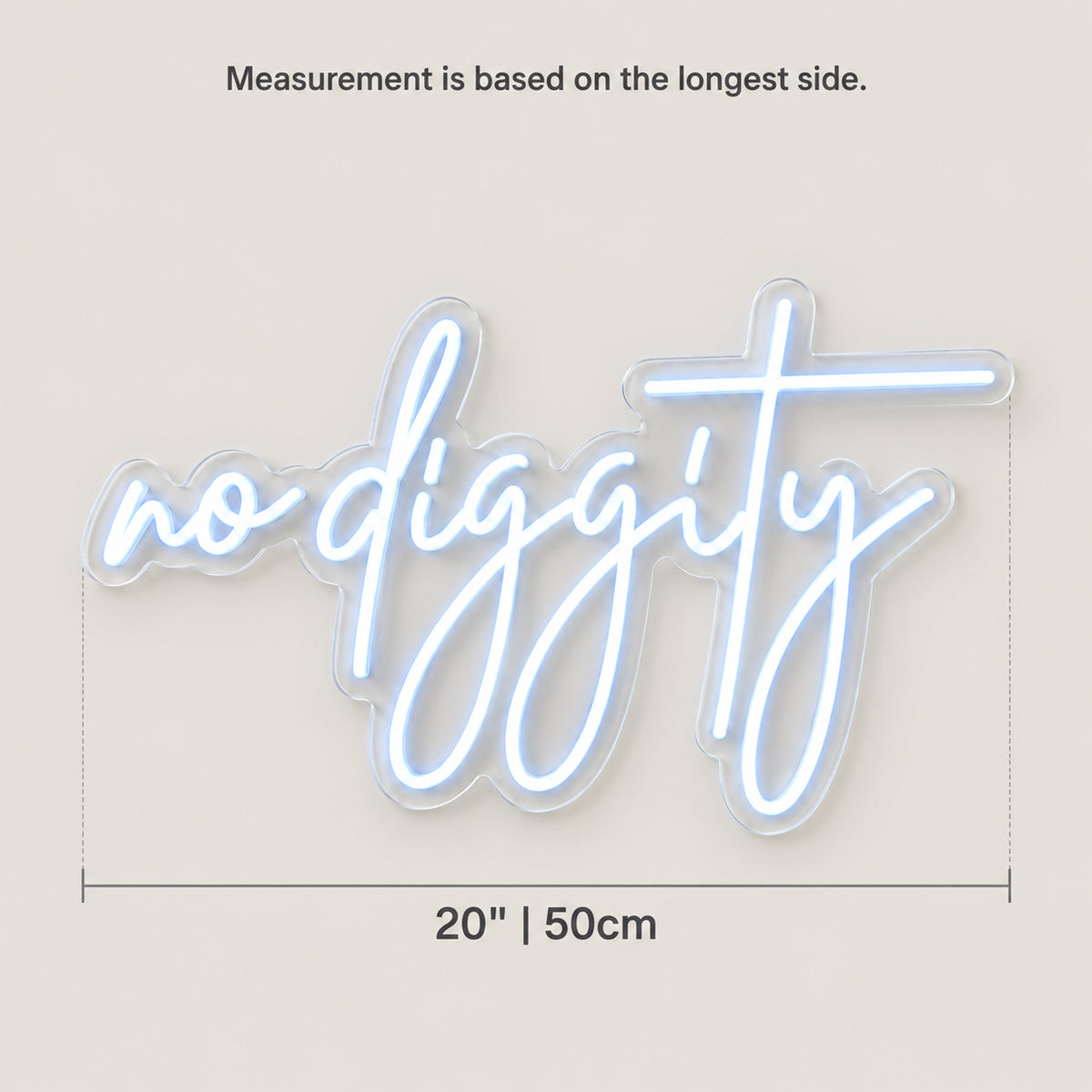 No Diggity LED Neon Sign Dimmable Wall Light - Size Guide
