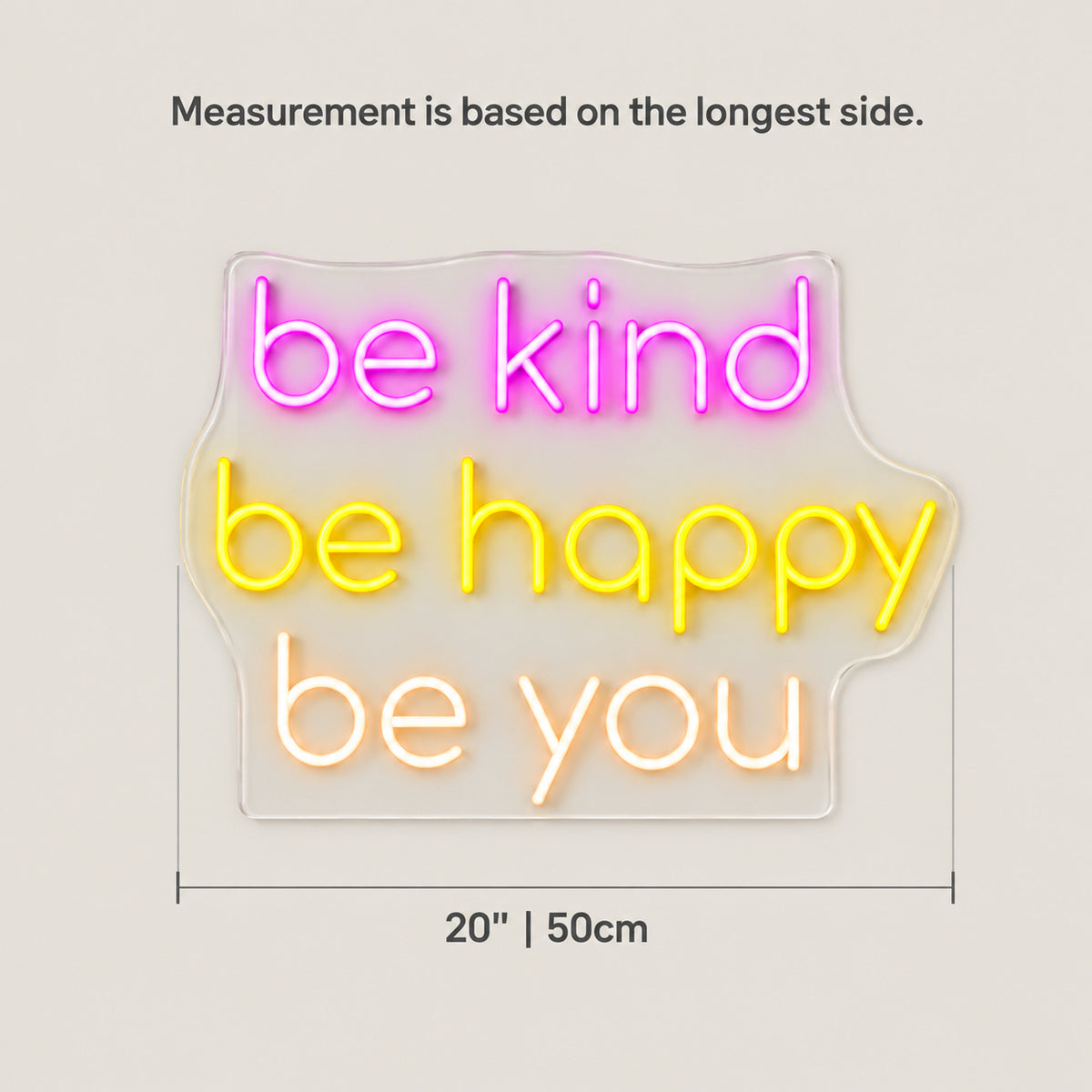 Be Kind Be Happy Be You LED Neon Sign Dimmable Wall Light - Size Guide