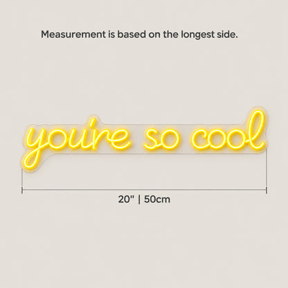 You're So Cool LED Neon Sign Warm Couch Scene Script - Size Guide
