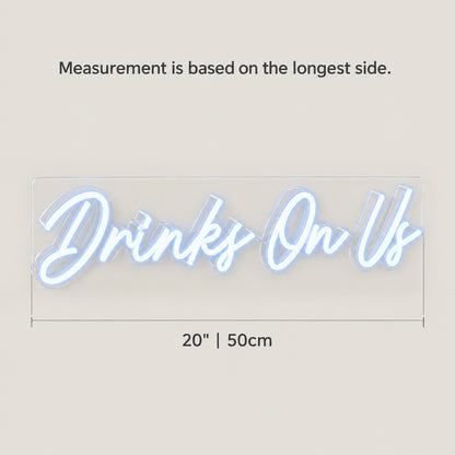 Drinks On Us LED Neon Sign for Bar Light Up Business Decor - Size Guide