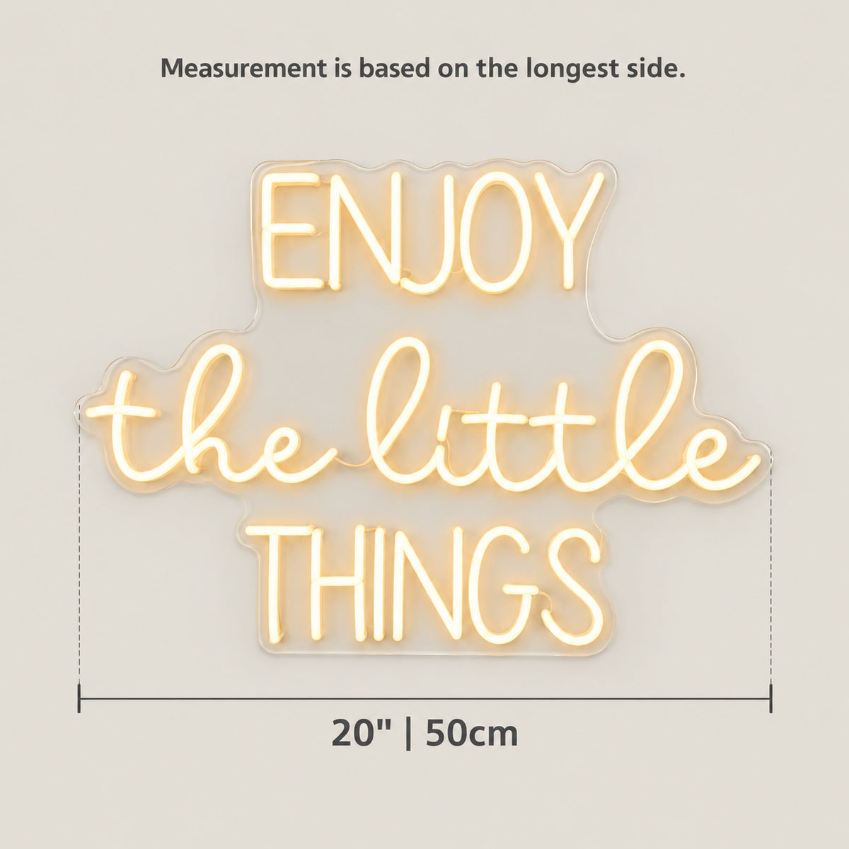 Enjoy The Little Things LED Neon Sign Dimmable Wall Light - Size Guide