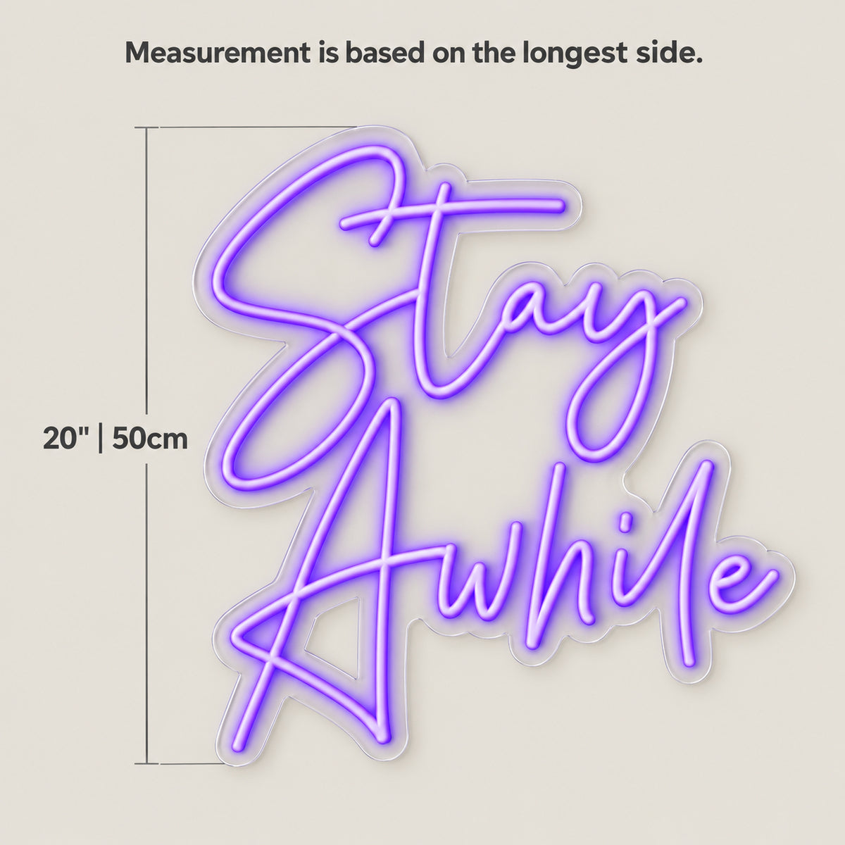 Stay Awhile LED Neon Sign Cool Purple Era Script - Size Guide