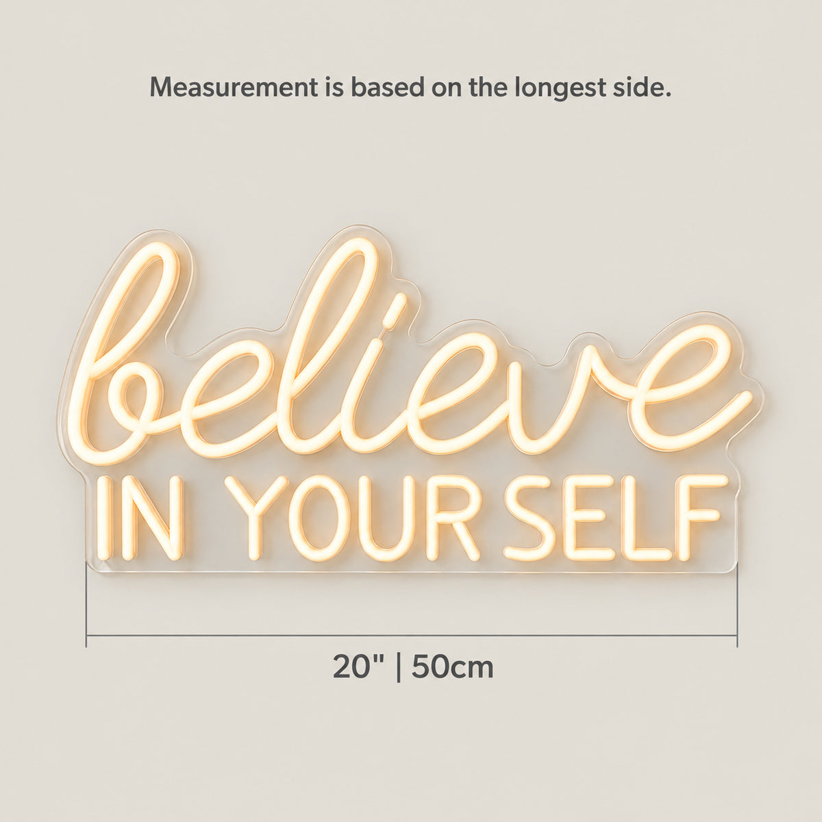 Believe in Your Self LED Neon Sign Dimmable Wall Light - Size Guide