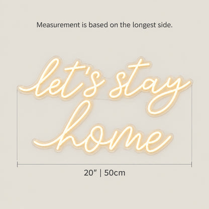 Let’s Stay Home LED Neon Sign - Size Guide