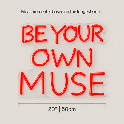 Be Your Own Muse LED Neon Sign Dimmable Wall Light - Size Guide