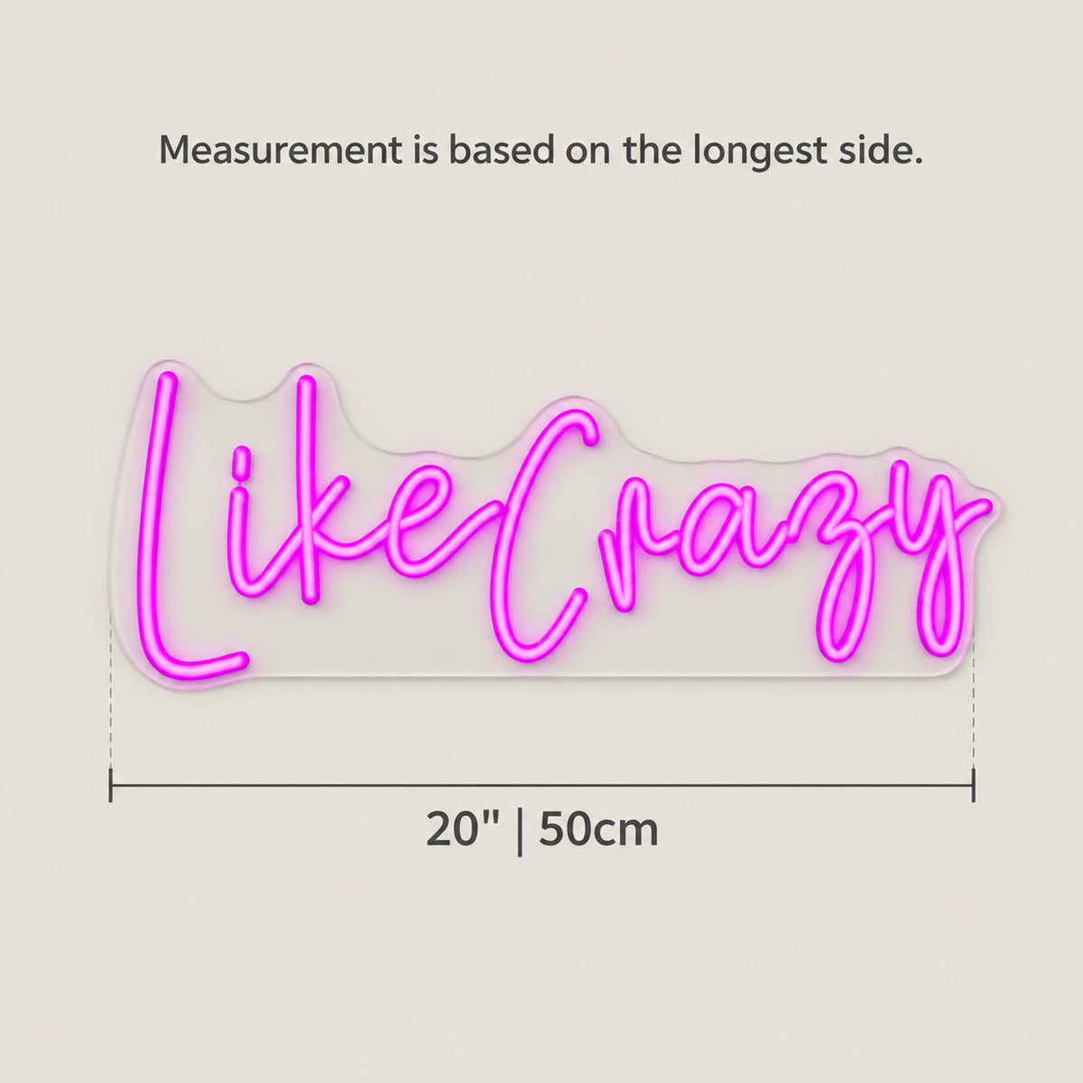 Like Crazy Purple Neon Sign - Size Guide