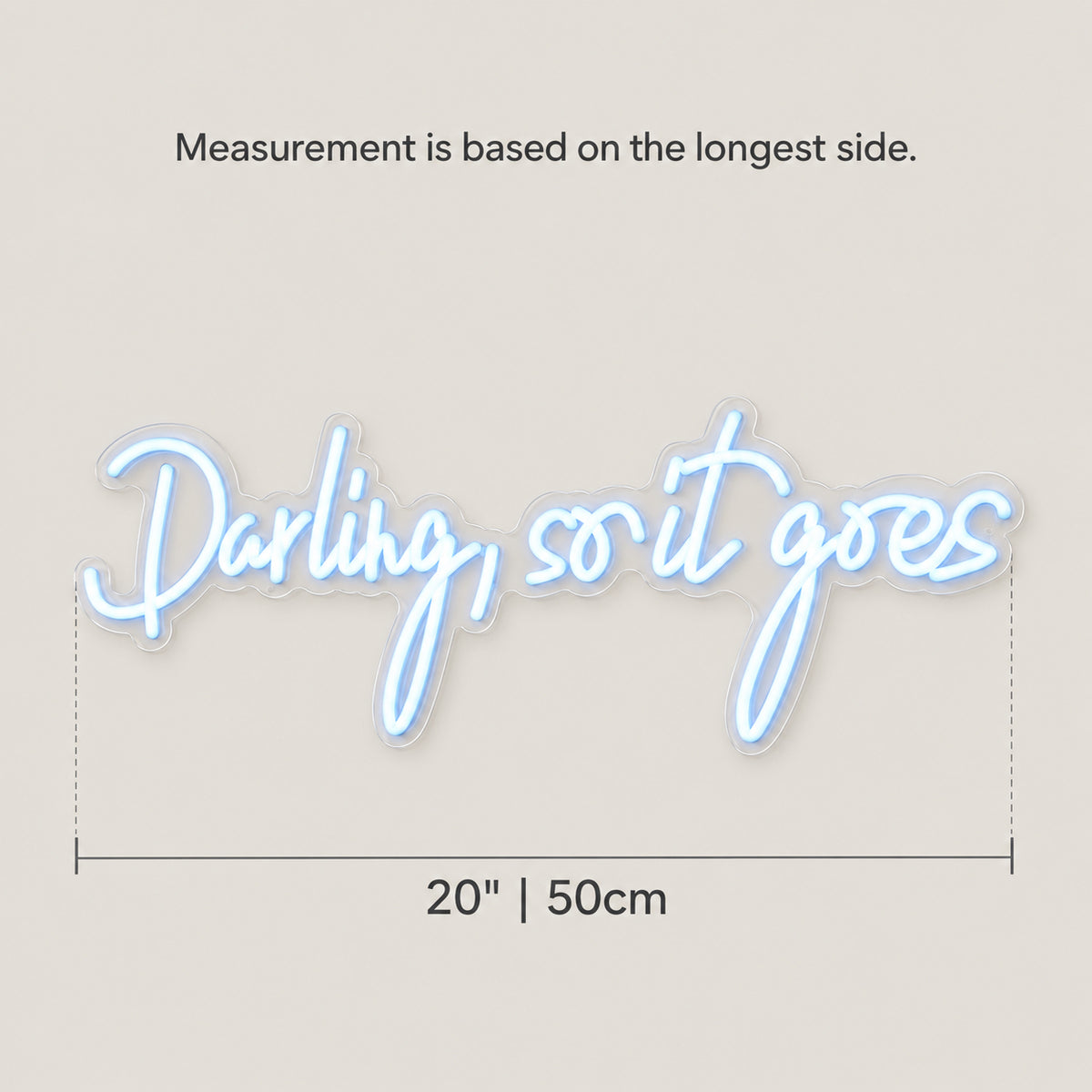 Darling So it Goes LED Neon Sign Dimmable Wall Light - Size Guide