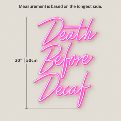 Death Before Decaf LED Neon Sign for Bar Light Up Business Decor - Size Guide
