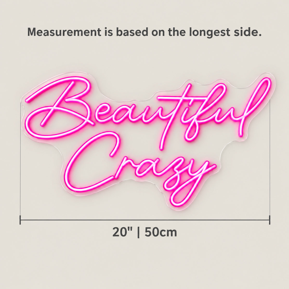 Beautiful Crazy LED Neon Sign Dimmable Wall Light - Size Guide
